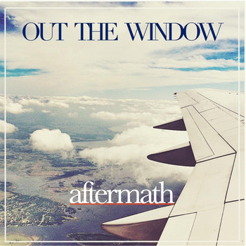 Aftermath - Out the Window