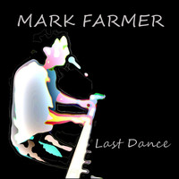 Mark Farmer - Last Dance