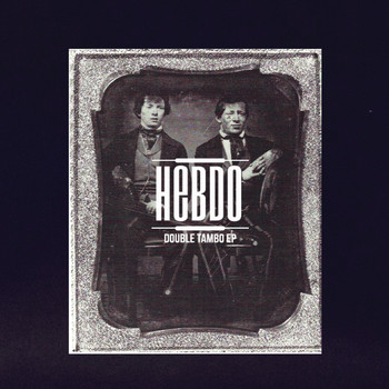 Hebdo - Double Tambo EP