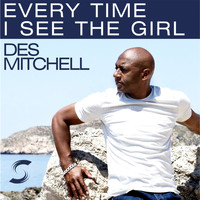 Des Mitchell - Every Time I See The Girl