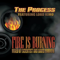 The Process - Fire Is Burning