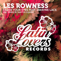 Les Rowness - Close Your Eyes - Single