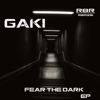 Gaki - Fear The Dark