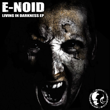 E-Noid - Living In Darkness