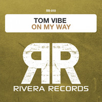 Tom Vibe - On My Way