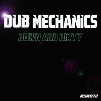 Dub Mechanics - Down & Dirty