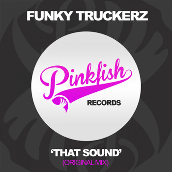 Funky Truckerz - That Sound