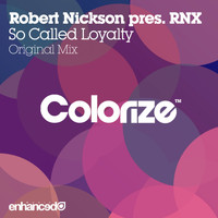 Robert Nickson pres. RNX - So Called Loyalty