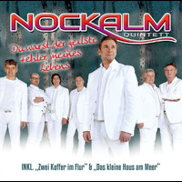 Nockalm Quintett - Du warst der geilste Fehler meines Lebens