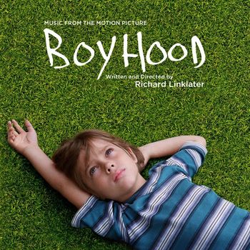 Various Artists - Boyhood: Music from the Motion Picture