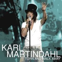Karl Martindahl - Turn And Walk Away