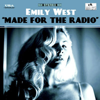 Emily West - Made for the Radio