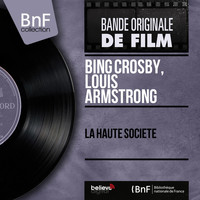 Bing Crosby, Louis Armstrong - La haute société