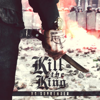 Kill the King - No Surrender - EP