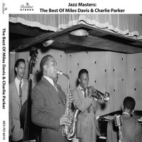 Miles Davis, Charlie Parker - Jazz Masters: The Best of Miles Davis & Charlie Parker