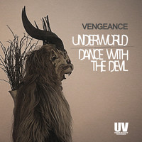 DJ Vengeance - Underworld / Dance With The Devil