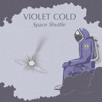 Violet Cold - Space Shuttle