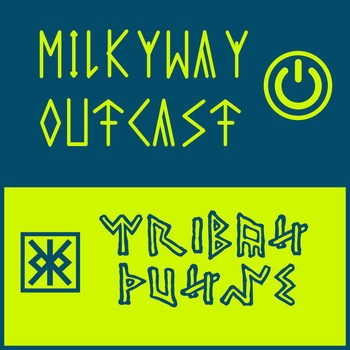 Milkyway Outcast - Tribal Pulse