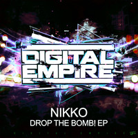 Nikko - Drop The Bomb! EP