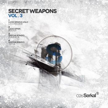 Lucio Spain, UGLH, Sascha Sonido - Secret Weapons Vol.3