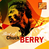 Chuck Berry - Masters Of The Last Century: Best of Chuck Berry