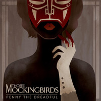 Those Mockingbirds - Penny the Dreadful