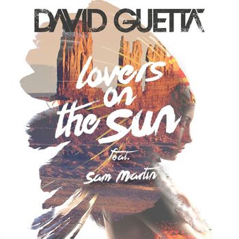 David Guetta - Lovers on the Sun (feat. Sam Martin)