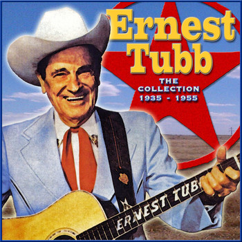 Ernest Tubb - The Collection '35-'55