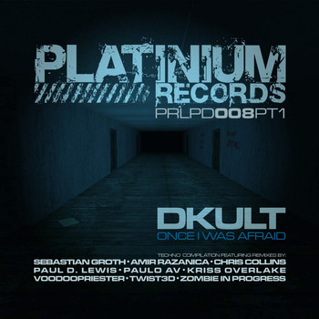 DKult - Once I Was Affraid - Techno Compilation