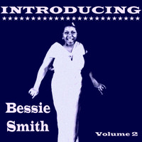 Bessie Smith - Introducing Bessie Smith, Vol. 2