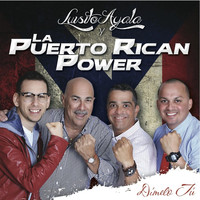 Luisito Ayala Y La Puerto Rican Power - Dimelo Tu