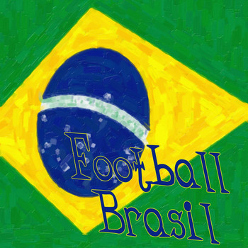 Various Artists - Football Brasil (Dance Your Brasilian Nights Away Supporting Your Football Team)