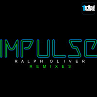 Ralph Oliver - Impulse (The Remixes)