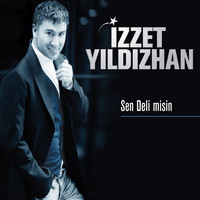 İzzet Yıldızhan - Sen Deli Misin