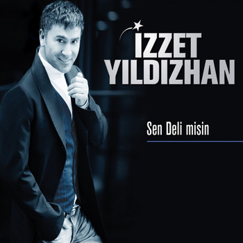 İzzet Yıldızhan - Sen Deli Misin