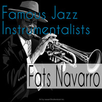 Fats Navarro - Famous Jazz Instrumentalists