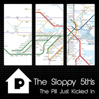 The Sloppy 5th's - The Pill Just Kicked In