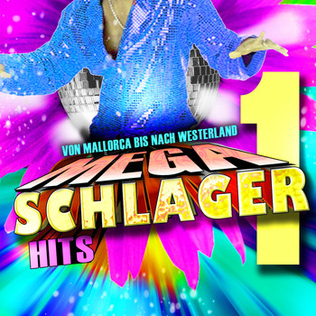 Various Artists - Schlager 1 - Von Mallorca bis nach Westerland Mega Schlager Hits (Explicit)
