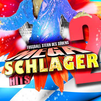 Various Artists - Schlager 2 - Fussball Stern des Südens Mega Schlager Hits (Explicit)