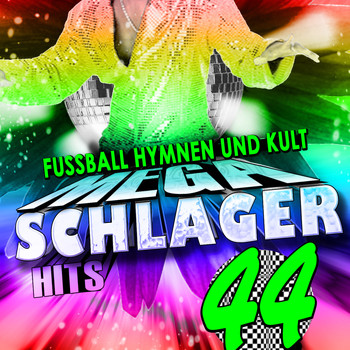 Various Artists - Schlager 44 - Fussball Hymnen und Kult Mega Schlager Hits