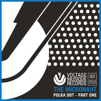 The Micronaut - Polka Dot - Part One