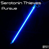 Serotonin Thieves - Pursue