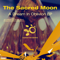The Sacred Moon - A Dream In Oblivion EP