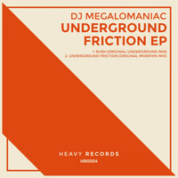 DJ Megalomaniac - Underground Friction EP