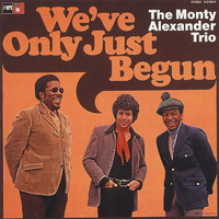 The Monty Alexander Trio - We've Only Just Begun