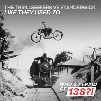 The Thrillseekers Vs Standerwick - Like They Used To
