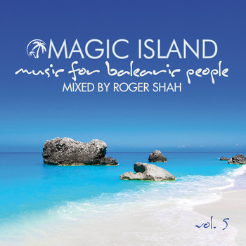 Roger Shah - Magic Island - Music for Balearic People, Vol. 5