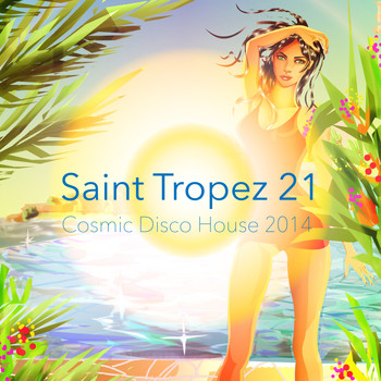 Various Artists - Saint Tropez 21 - Cosmic Disco House 2014 (Explicit)