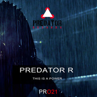 Predator R - This Is a Power