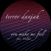 Terror Danjah - U Make Me Feel / Morph 2